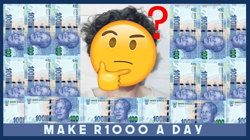 how to make r1000 a day in south africa