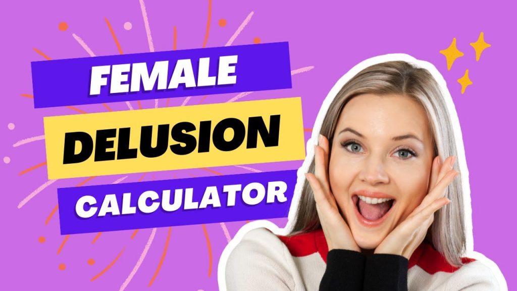 Female Delusion Calculator Unraveling Myths and Misconceptions