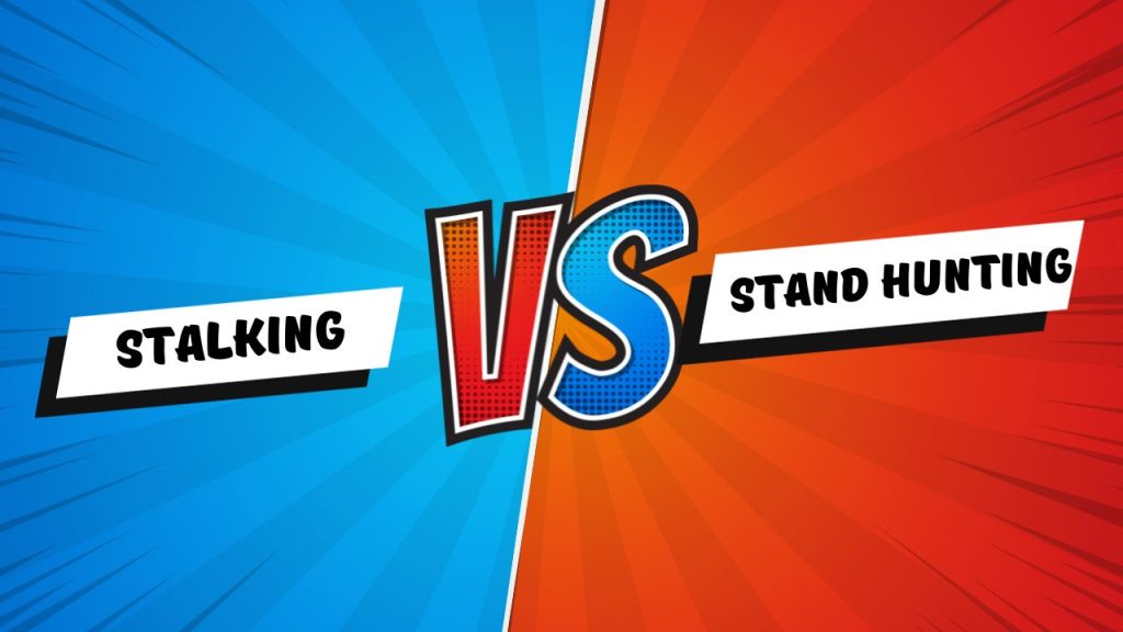 Stalking vs. Stand Hunting_ Choosing the Right Approach