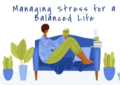 Managing Stress for a Balanced Life