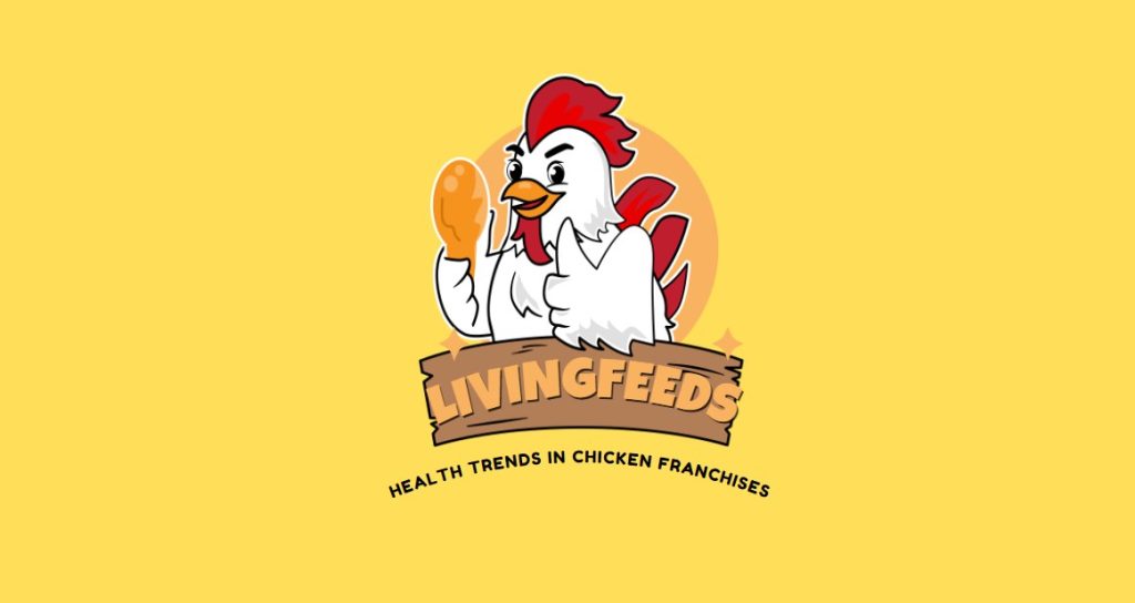 From Fried to Fabulous_ Health Trends in Chicken Franchises