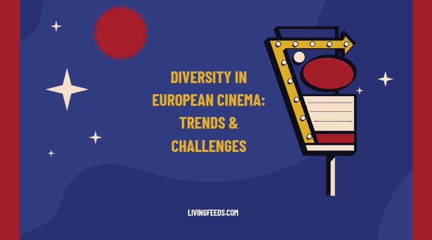 Diversity in European Cinema_ Trends & Challenges