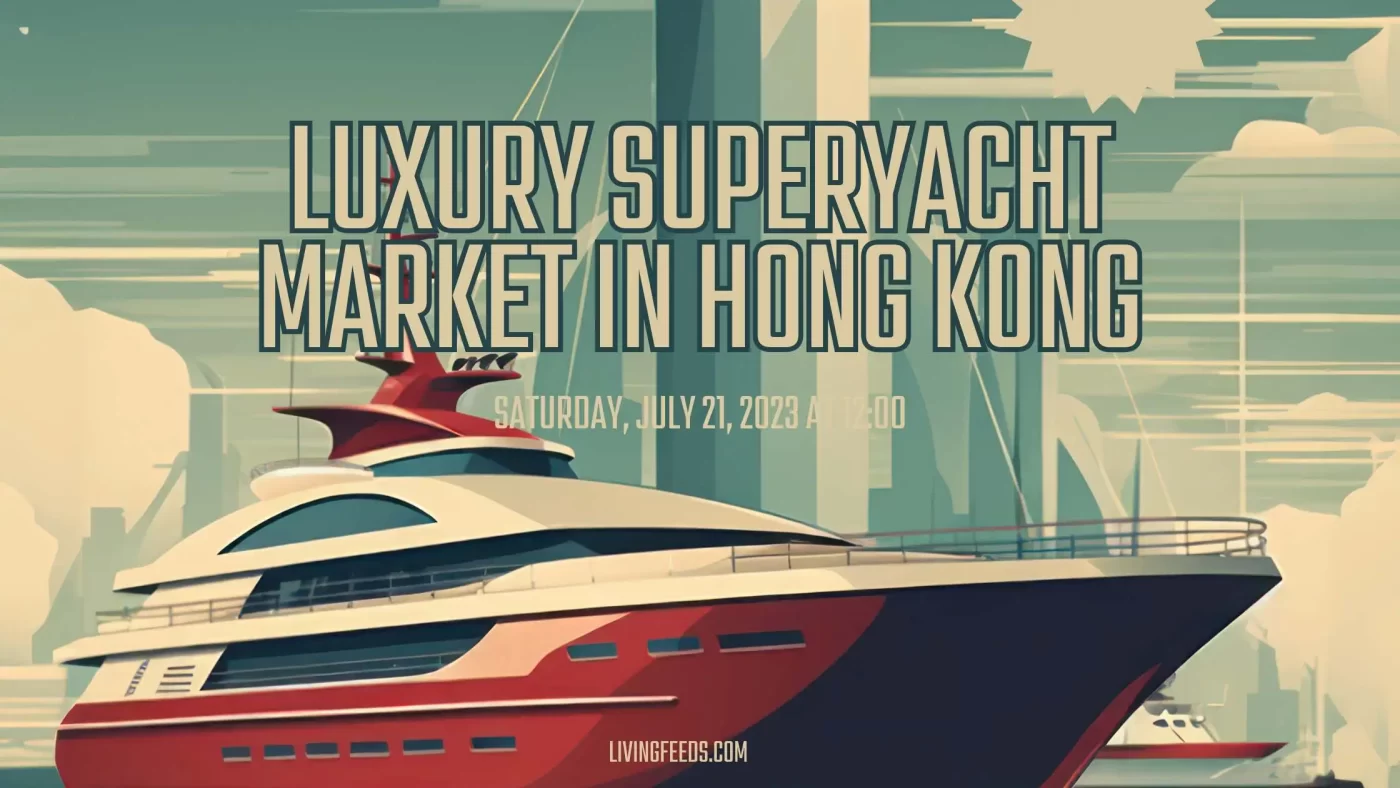 Navigating-the-Luxury-Superyacht-Market-in-Hong-Kong