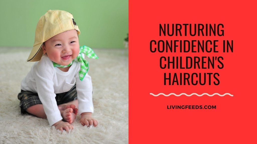Nurturing Confidence_ The Importance of Care in Children's Haircuts