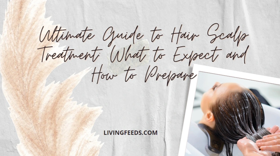 Ultimate Guide to Hair Scalp Treatment: What to Expect and How to Prepare